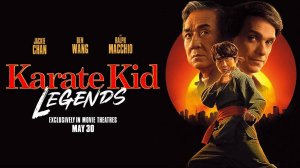 Каратэ-пацан: Легенды (2025) | Karate Kid: Legends