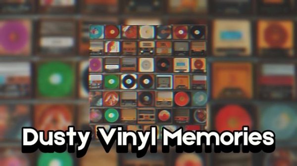 Dusty Vinyl Memories