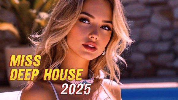 Miss Deep House Mix 2025