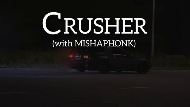 XLXR X MISHAPHONK - Crusher