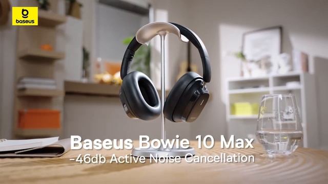Беспроводные наушники Baseus Bowie 10 Max 2025 смотреть онлайн
