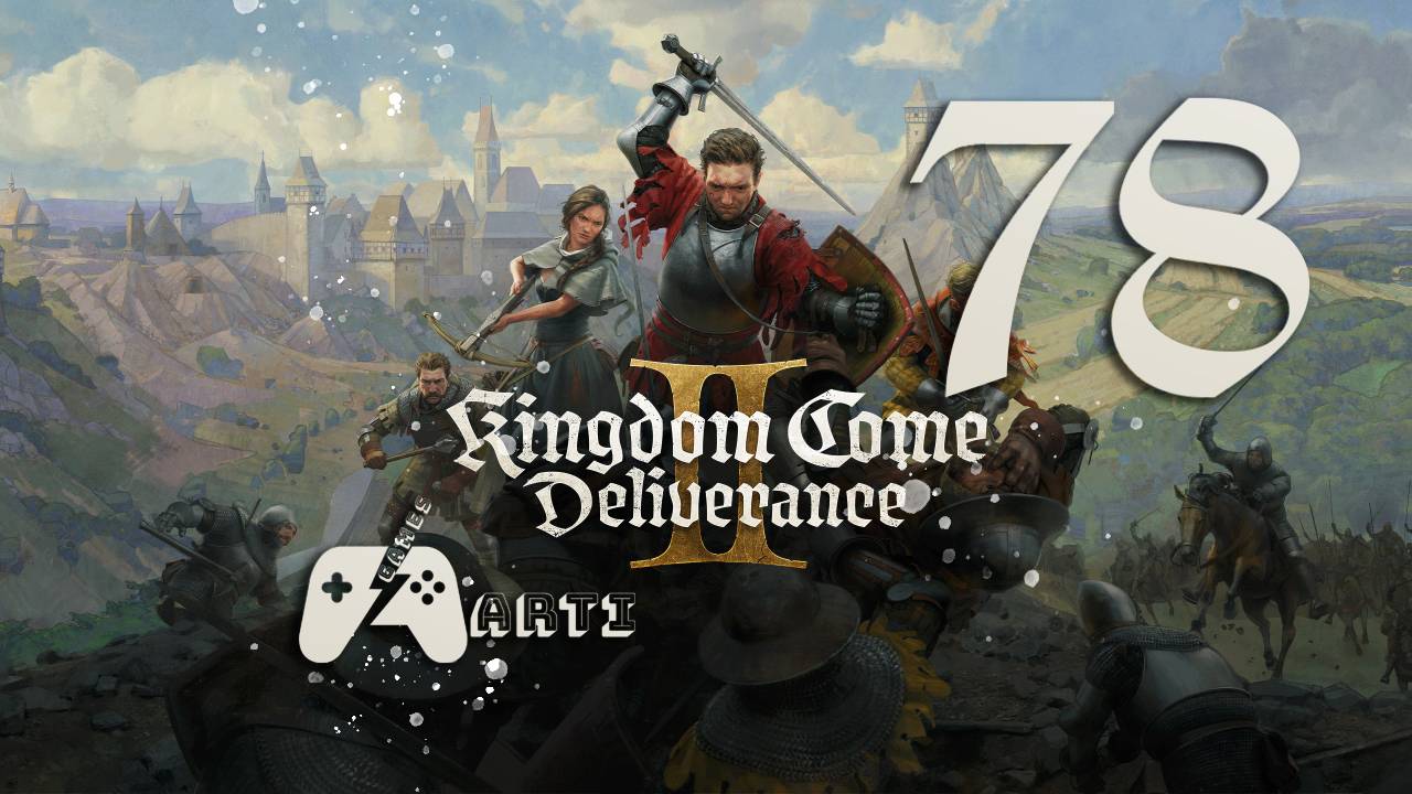 Kingdom Come: Deliverance II ● Часть 78 ● Гениальный план? смотреть онлайн