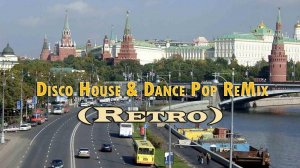 Disco House & Dance Pop ReMix (Retro)