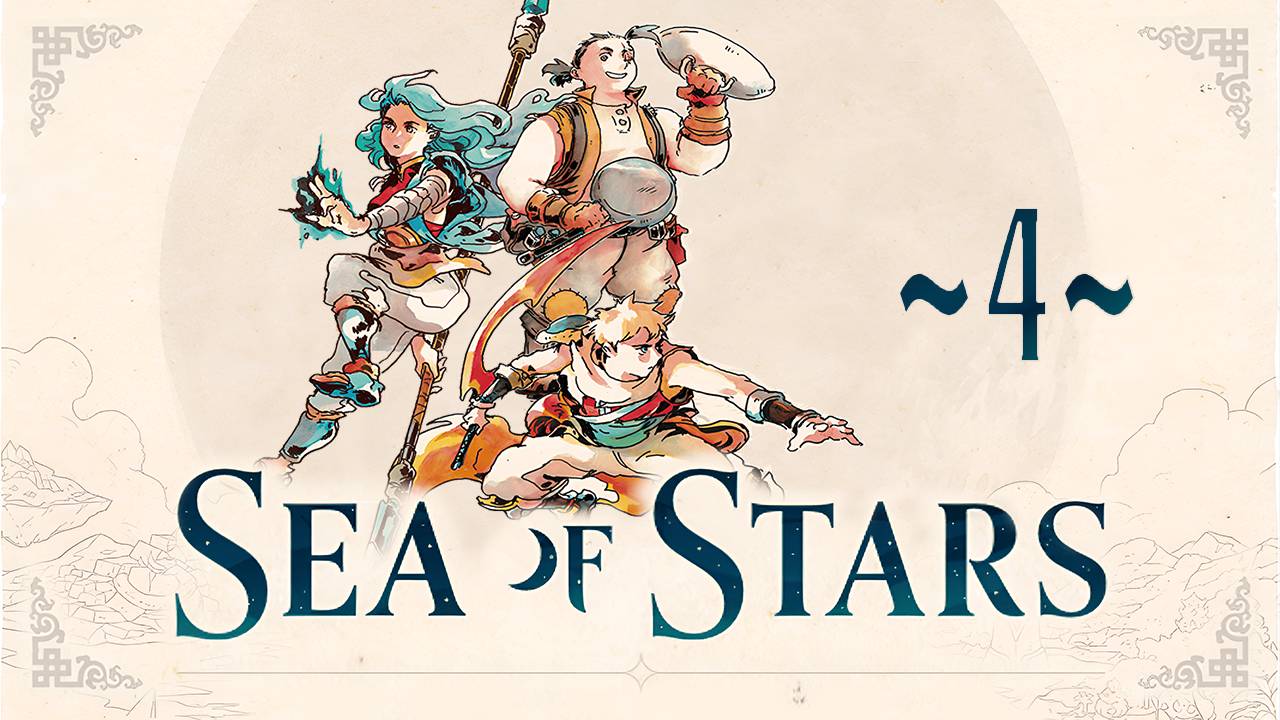 Sea of Stars ~4~ смотреть онлайн