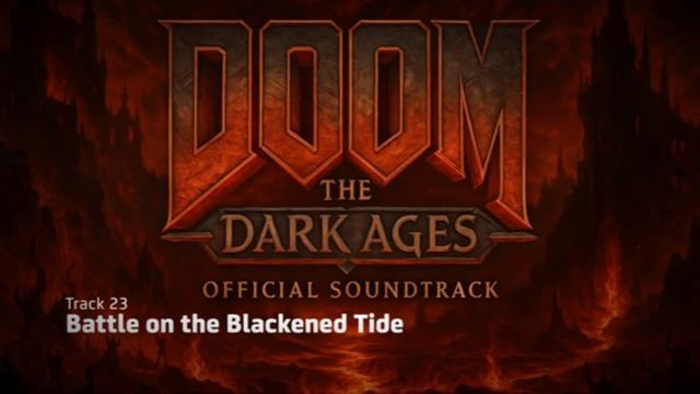 Track 23 Battle On The Blackened Tide | DOOM: The Dark Ages | #doomthedarkages #song #soundtrack
