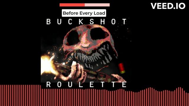 "Before Every Load" BuckShot roulette саундтрек смотреть онлайн