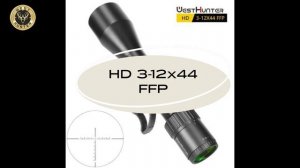 Прицел для охоты  WHT 3-12х44IR FFP .Все о них