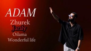 ADAM - Лучшие песни 2024 | Top songs #adam #zhurek #jaraly