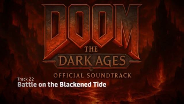 Track 22 Battle On The Blackened Tide | DOOM: The Dark Ages | #doomthedarkages #song #soundtrack