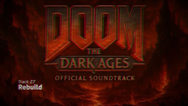 Track 27 Rebuild | DOOM: The Dark Ages | #doomthedarkages #song #soundtrack