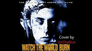 Falling In Reverse - Watch The World Burn (Cover By OnTheRun | На Русском)