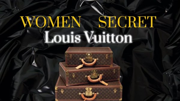 Women Secret - Луи Витон