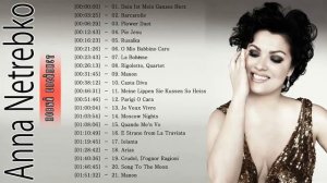Анна Юрьевна Нетребко величайшие хиты 2018 || Anna Netrebko New Playlist 2018