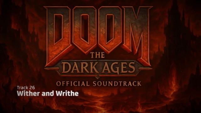 Track 26 Wither And Writhe | DOOM: The Dark Ages | #doomthedarkages #song #soundtrack