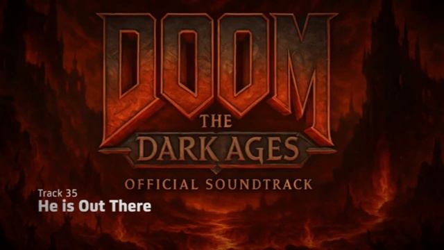 Track 35 He Is Out There | DOOM: The Dark Ages |  #doomthedarkages #song #soundtrack