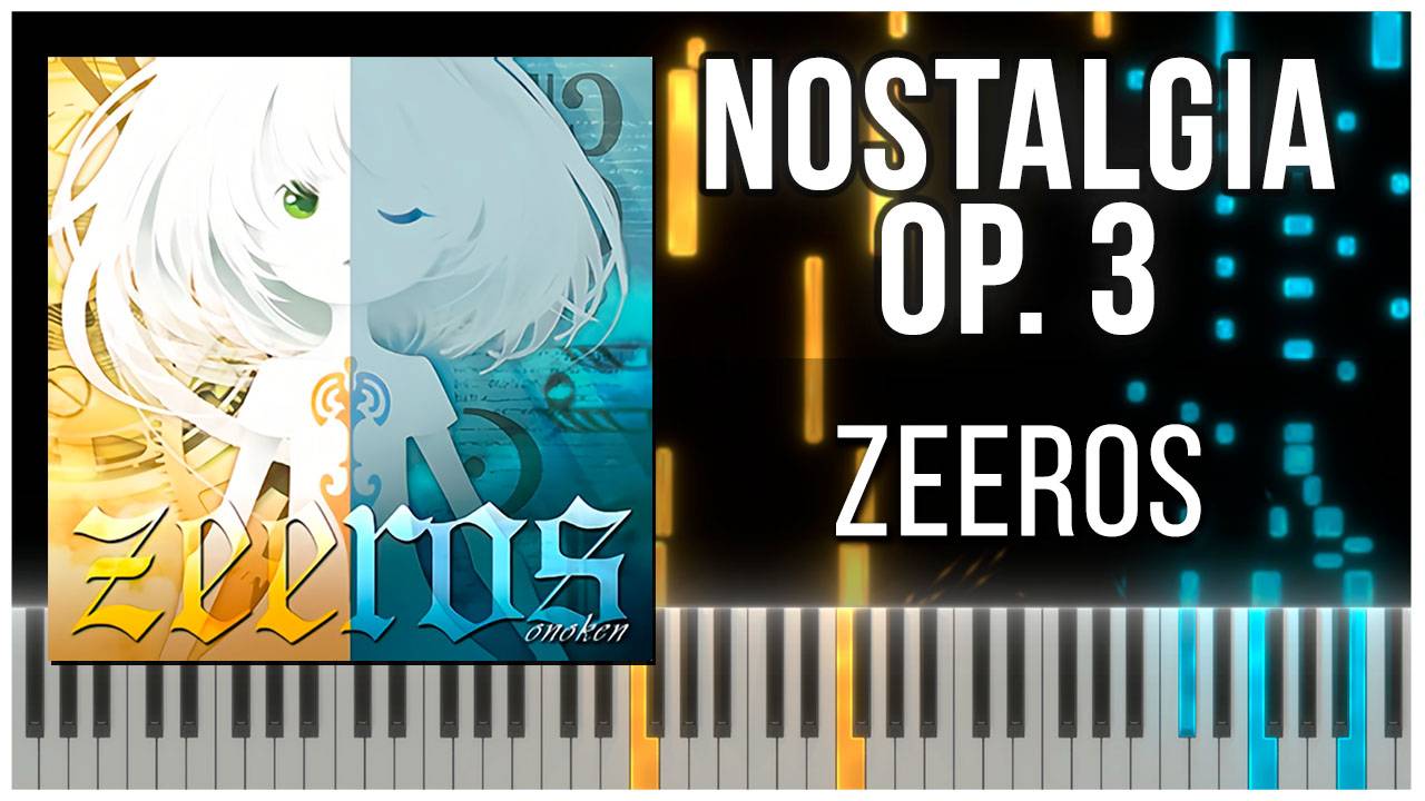 onoken - zeeros (Nostalgia Op.3) 【 КАВЕР НА ПИАНИНО 】 смотреть онлайн