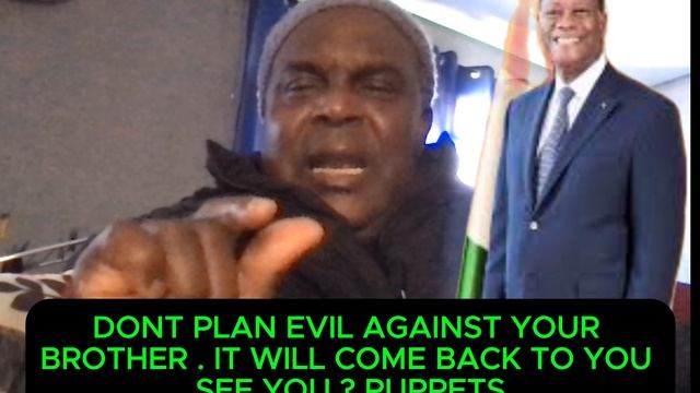 DONT PLAN EVIL AGAINST YOUR BROTHER . IT WILL COME BACK TO YOU SEE YOU ? PUPPETS