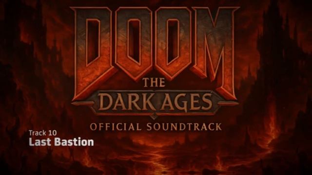 Track 10 Last Bastion | DOOM: The Dark Ages | #doomthedarkages #song #soundtrack