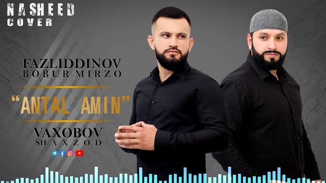 BOBUR MIRZO FAZLIDDINOV // SHAXZOD VAXOBOV // NASHIDA смотреть онлайн