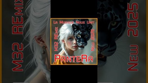 PanteRa - La Musique Nous Unit 2025 (M32 REmix)
