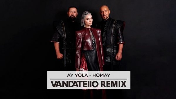 AY YOLA - Homay (Vandatello Remix)