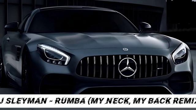 Dj Suleyman - Rumba Yeni (My Neck, My Back Remix) Car Remix / Car Music / Музыка в маши?