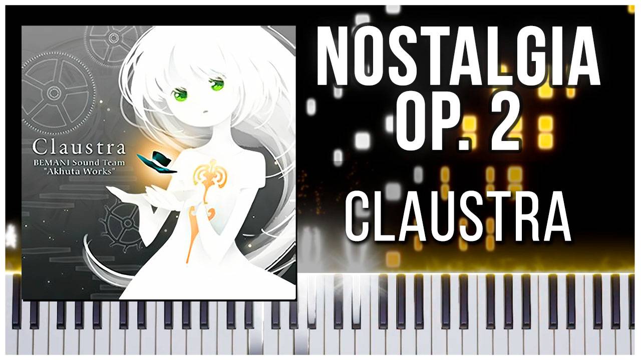 Claustra (Nostalgia Op. 2) 【 КАВЕР НА ПИАНИНО 】 смотреть онлайн