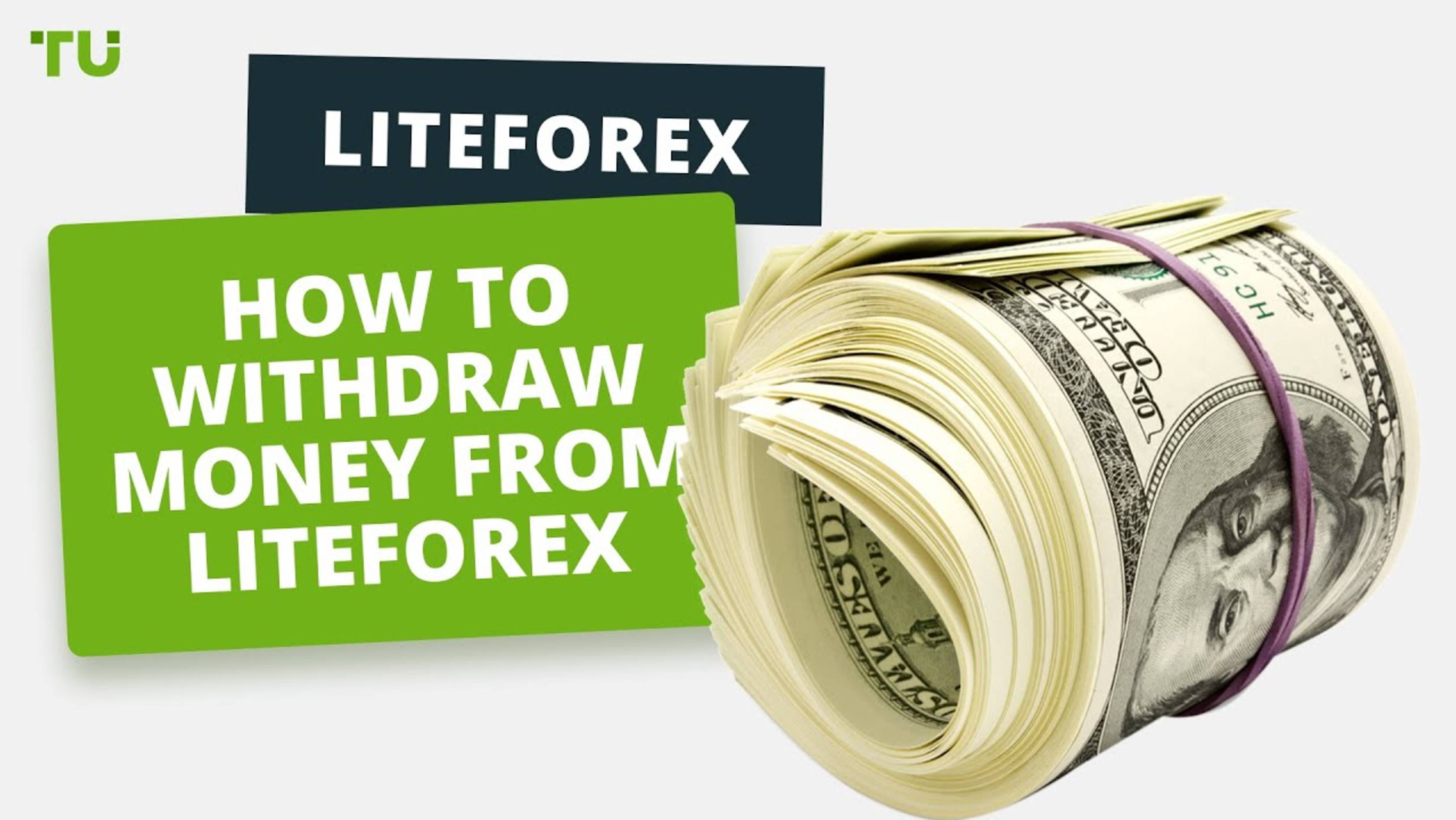 How to withdraw money from your LiteForex account _ Firsthand experience of Traders Union experts