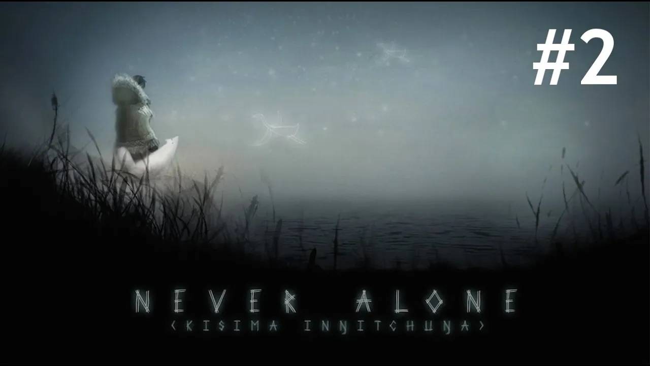 Never Alone Прохождение Без Комментариев - Часть 2 смотреть онлайн