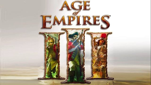 Age of Empires III оригинальный саундтрек смотреть онлайн