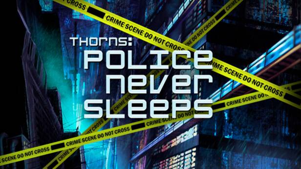 Thorns: Police never sleeps [Озвучка] смотреть онлайн