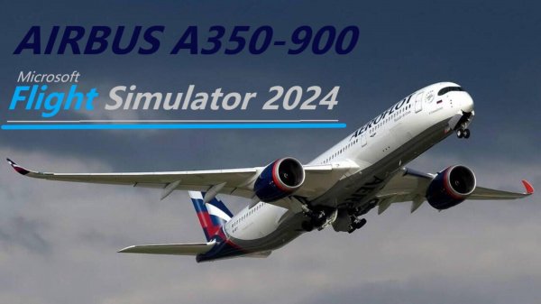 А350-900 MSFS2024