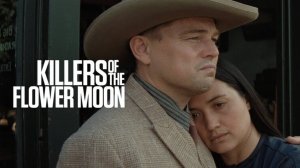 Убийцы цветочной луны (2023) / Killers of the Flower Moon