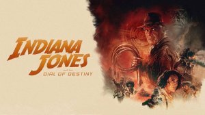 Индиана Джонс и колесо судьбы (2023) / Indiana Jones and the Dial of Destiny