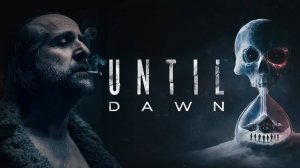 Дожить до рассвета (2025) / Until Dawn