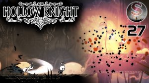 027 - Hollow Knight - Босс Разбитый Сосуд - Broken Vessel Boss Fight - Прохождение