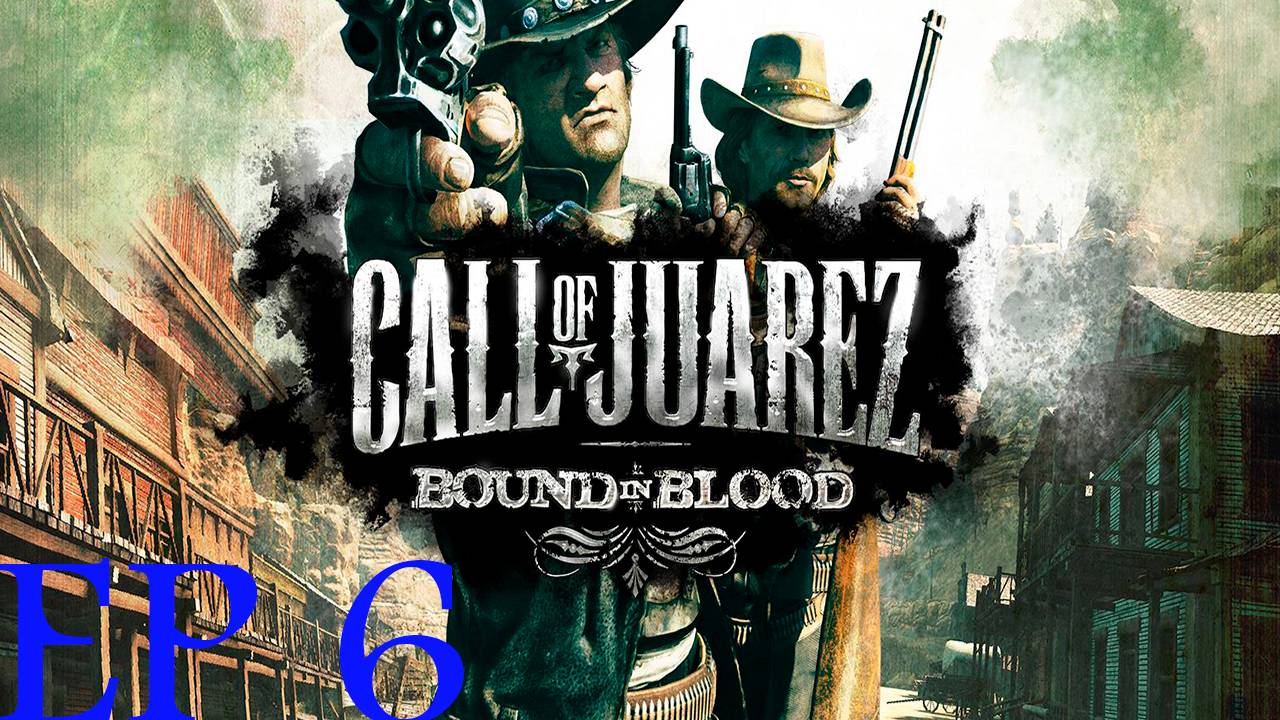 Прохождение игры - Call of Juarez Bound in Blood (Без комментариев)