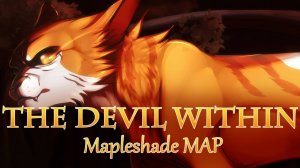 The Devil Within Mapleshade MAP Completed[ПЕРЕЗАЛИВ]коты воители кленовница дьявол