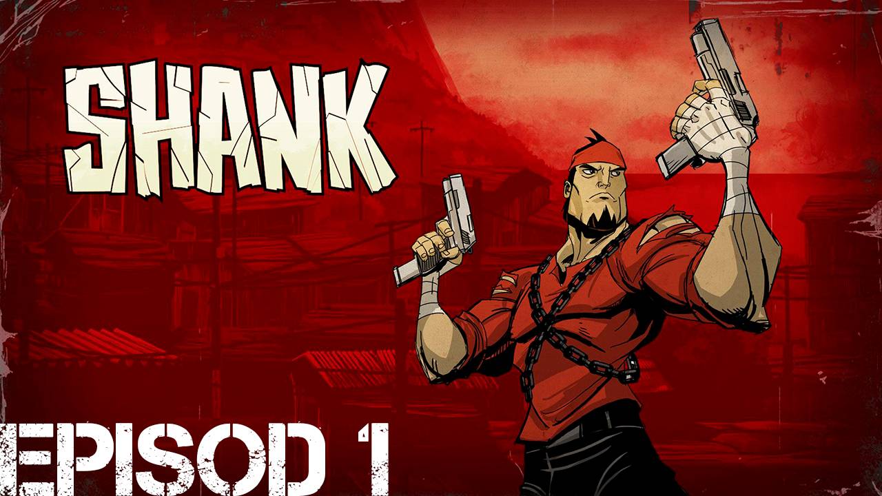 Прохождение игры - Shank (Без комментариев)