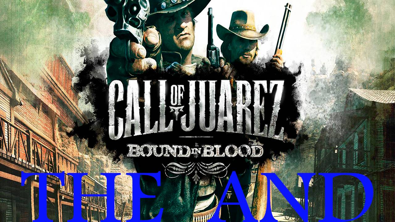 Прохождение игры - Call of Juarez Bound in Blood (Без комментариев)