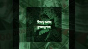Money money green green//Slowed🤑Замедленная версия