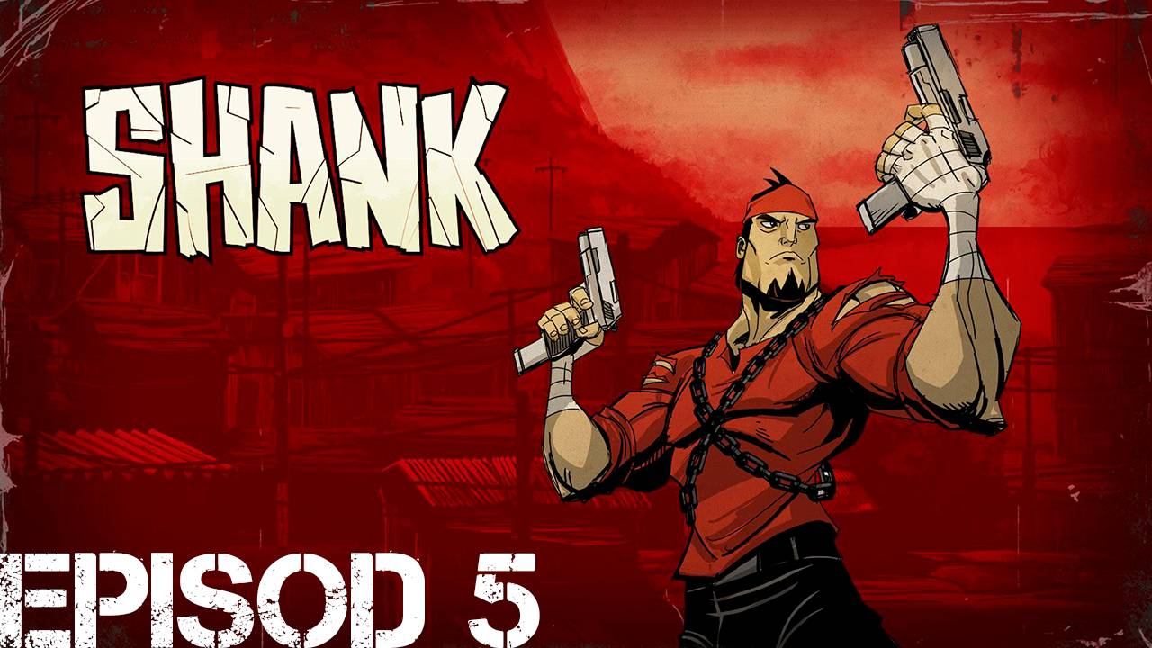 Прохождение игры - Shank (Без комментариев)