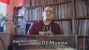 Серия 09: DJ Monsta (Fact, Riga Groove, NiMo) «Хип-Хоп В Латвии: от 1-го Лица» 2015