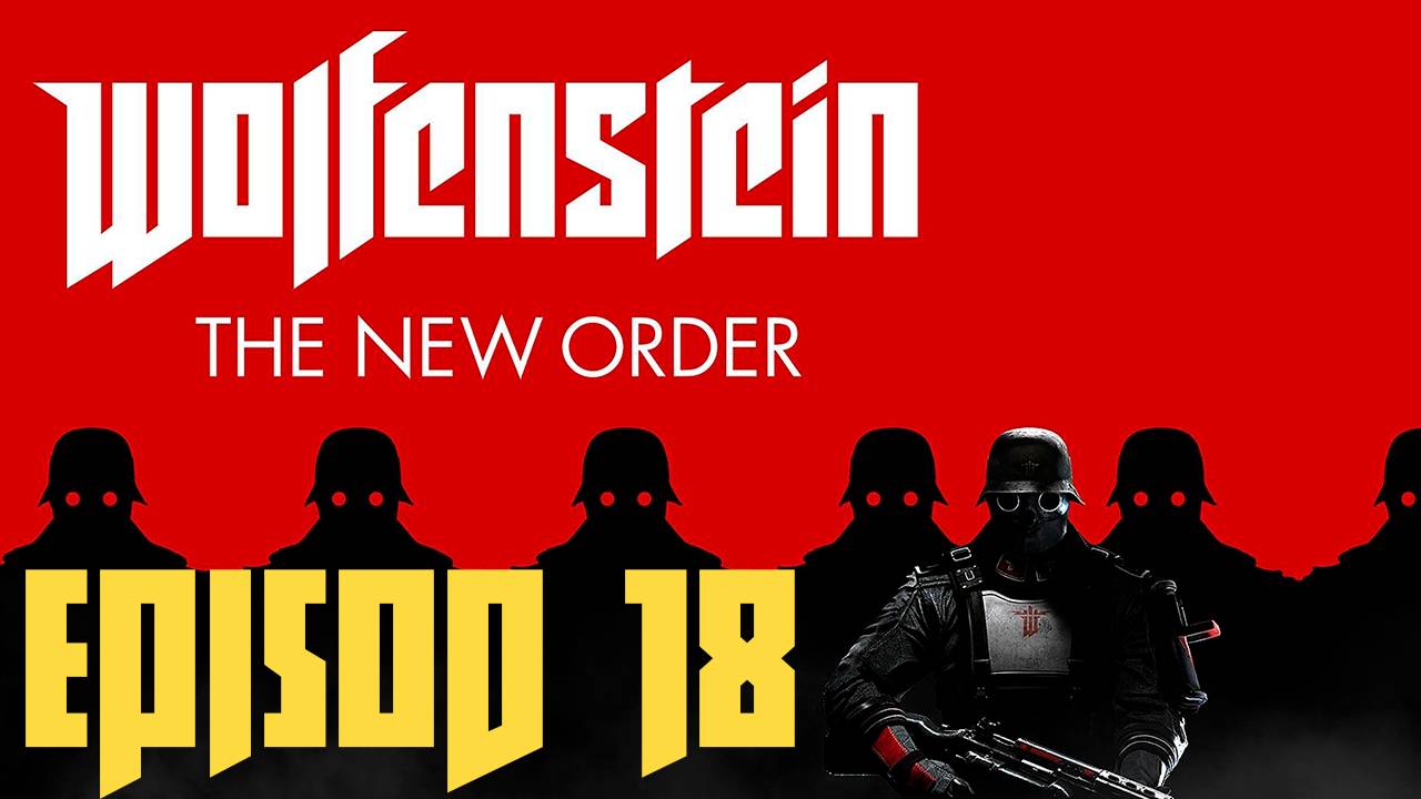 Прохождение игры - Wolfenstein The New Order (Без комментариев)