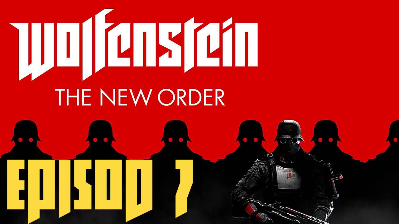 Прохождение игры - Wolfenstein The New Order (Без комментариев)