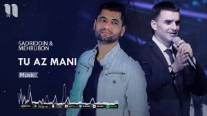 Мехрубони Равшан & Садриддин Начмиддин - Ту аз мани (music