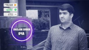 Умедчони Бурхон - Оча | Umedjoni Burhon - Ocha  (ГАРИБИ) 2024