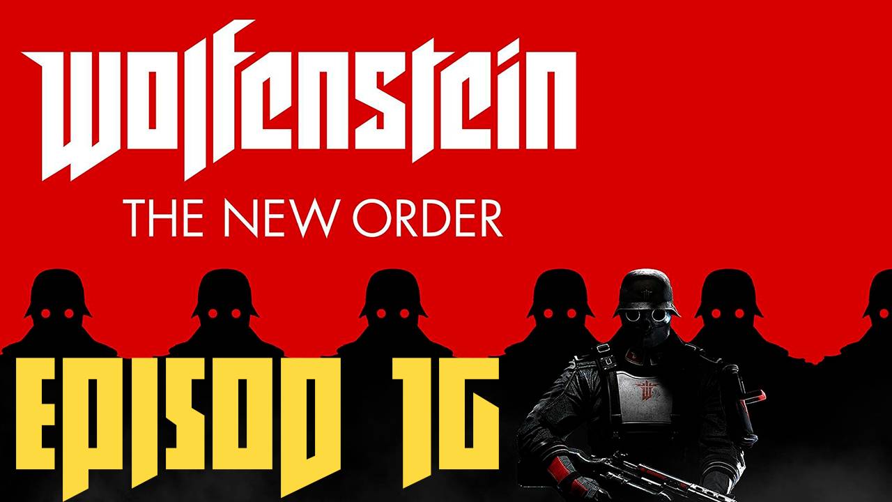Прохождение игры - Wolfenstein The New Order (Без комментариев)