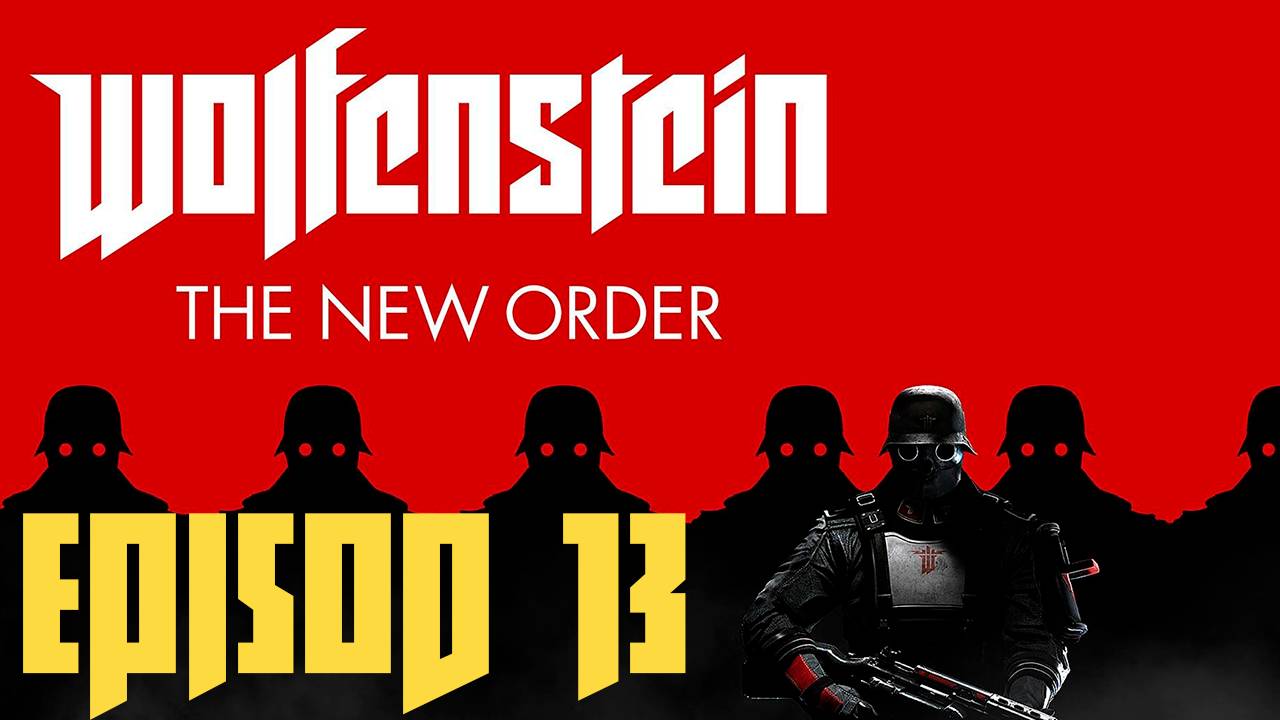 Прохождение игры - Wolfenstein The New Order (Без комментариев)