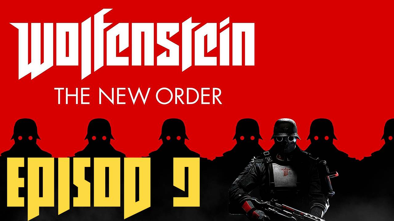 Прохождение игры - Wolfenstein The New Order (Без комментариев)